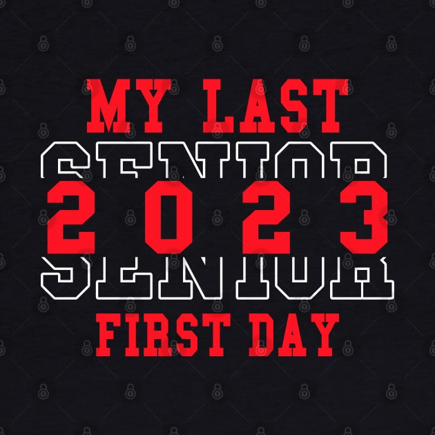My Last First Day Senior 2023 by ZimBom Designer